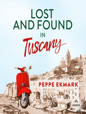 cover image of Lost and Found in Tuscany